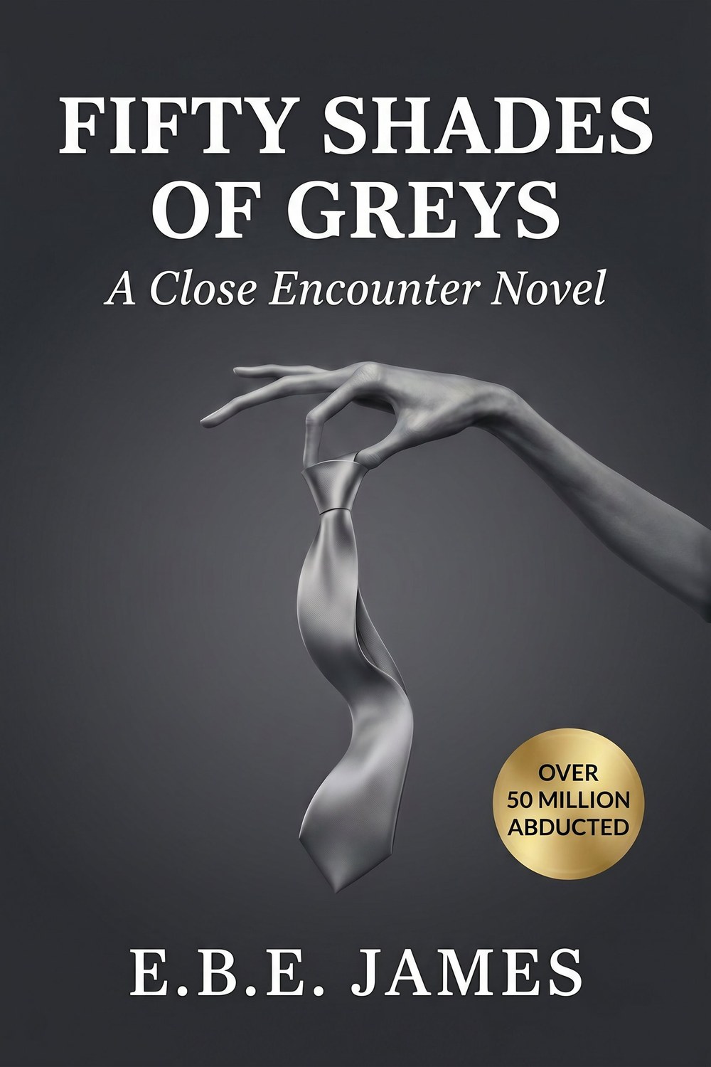 Fifty Shades of Greys by E.B.E. James